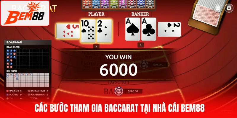 Các bước tham gia Baccarat tại nhà cái BEM88