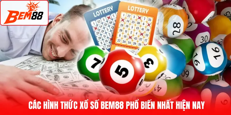 Các hình thức xổ số BEM88 phổ biến nhất hiện nay