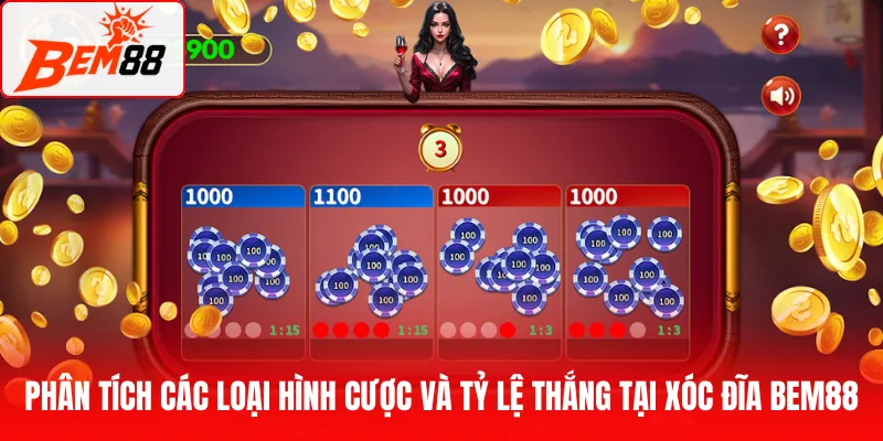 Phân tích các loại hình cược và tỷ lệ thắng tại Xóc đĩa BEM88