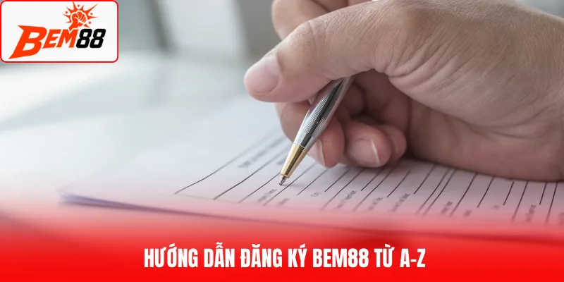 Hướng dẫn đăng ký BEM88 từ A-Z