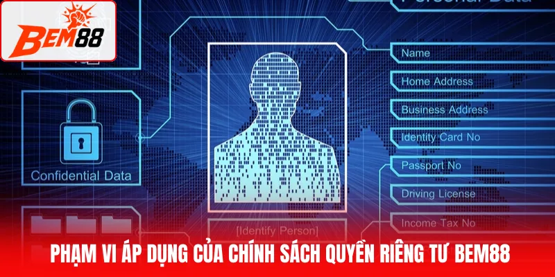 Phạm vi áp dụng của chính sách quyền riêng tư BEM88