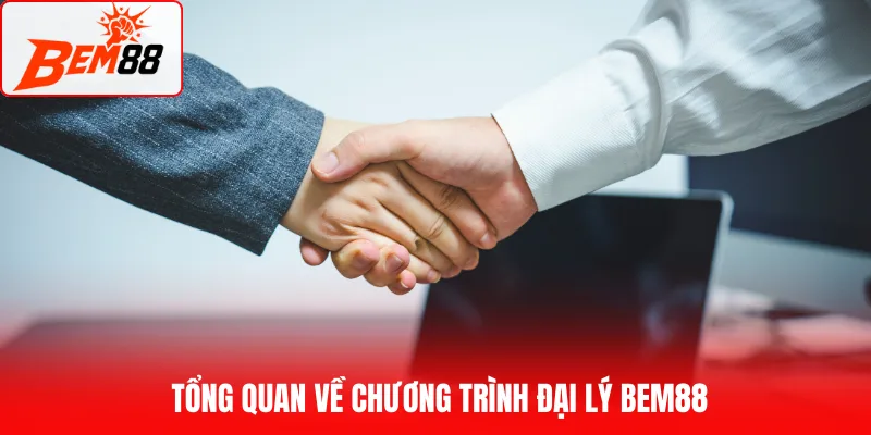 Đôi nét về chương trình đại lý BEM88