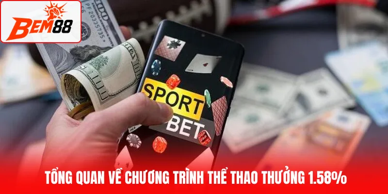 Đôi nét về ưu đãi thể thao thưởng 1.58%